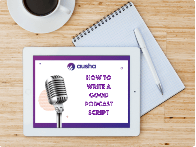 How to Write a Good Podcast Script 