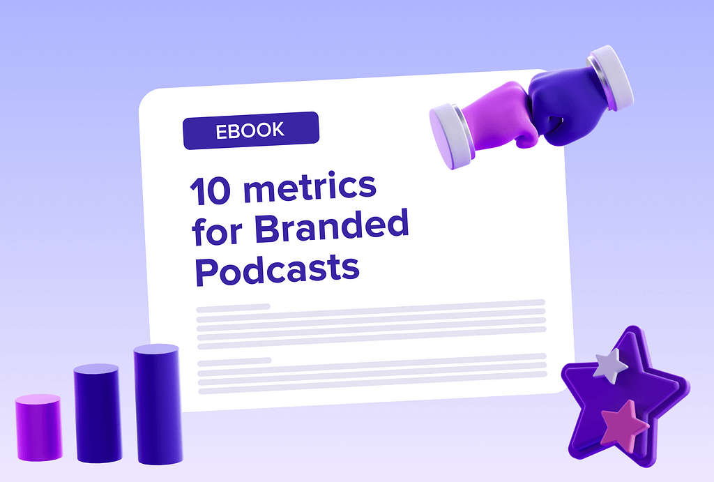 10 metrics to follow branded podcast
