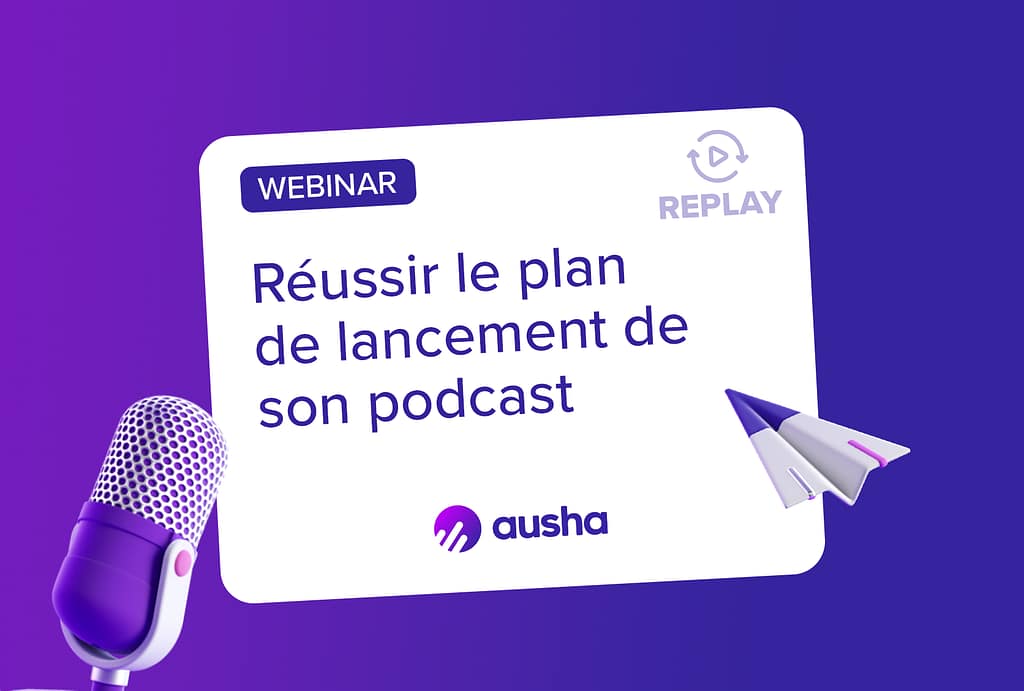 Réussir le plan de lancement de son podcast