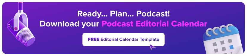 Podcast Editorial Calendar Template
